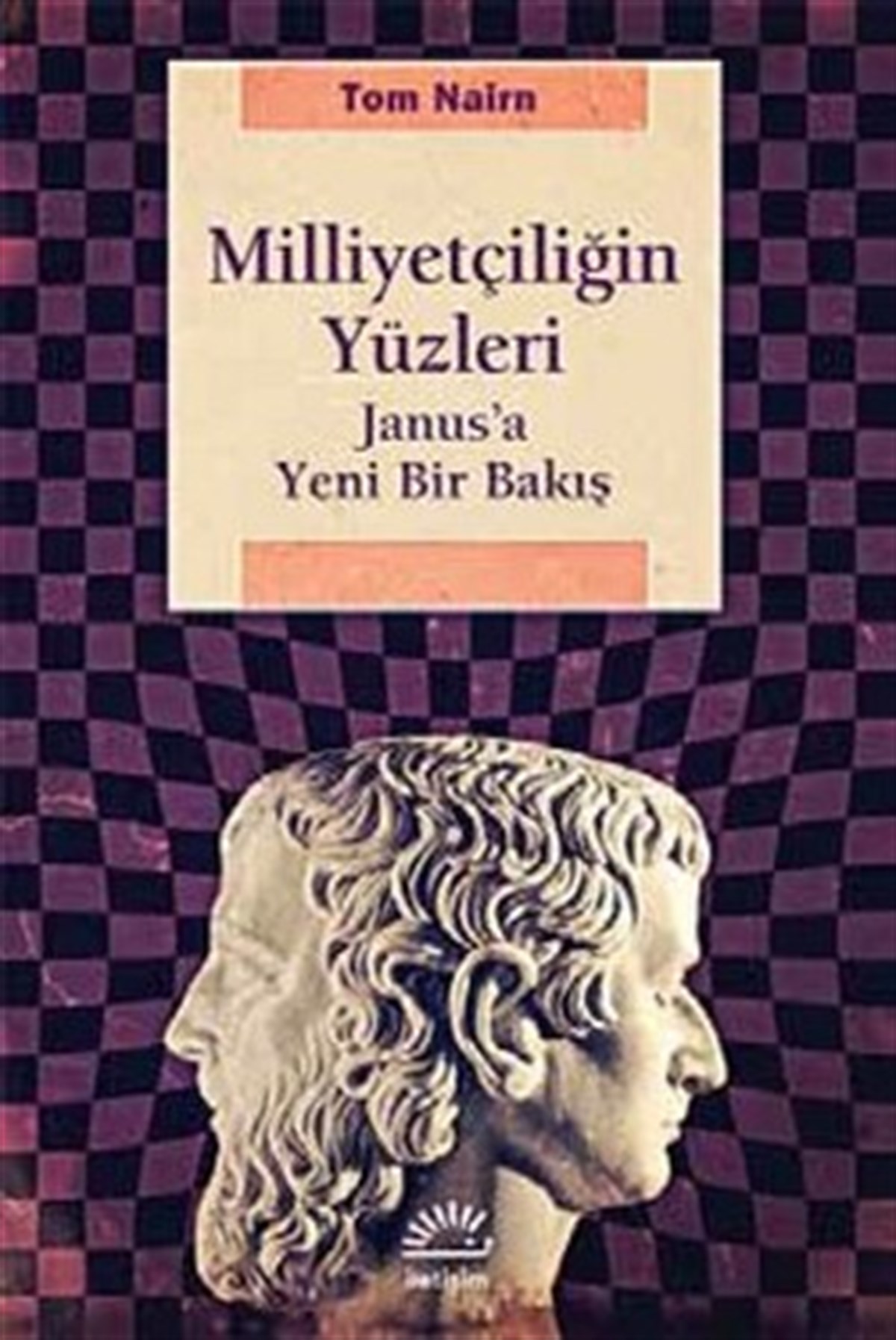 Milliyetçiliğin Yüzleri: Janus'a Yeni Bir Bakış