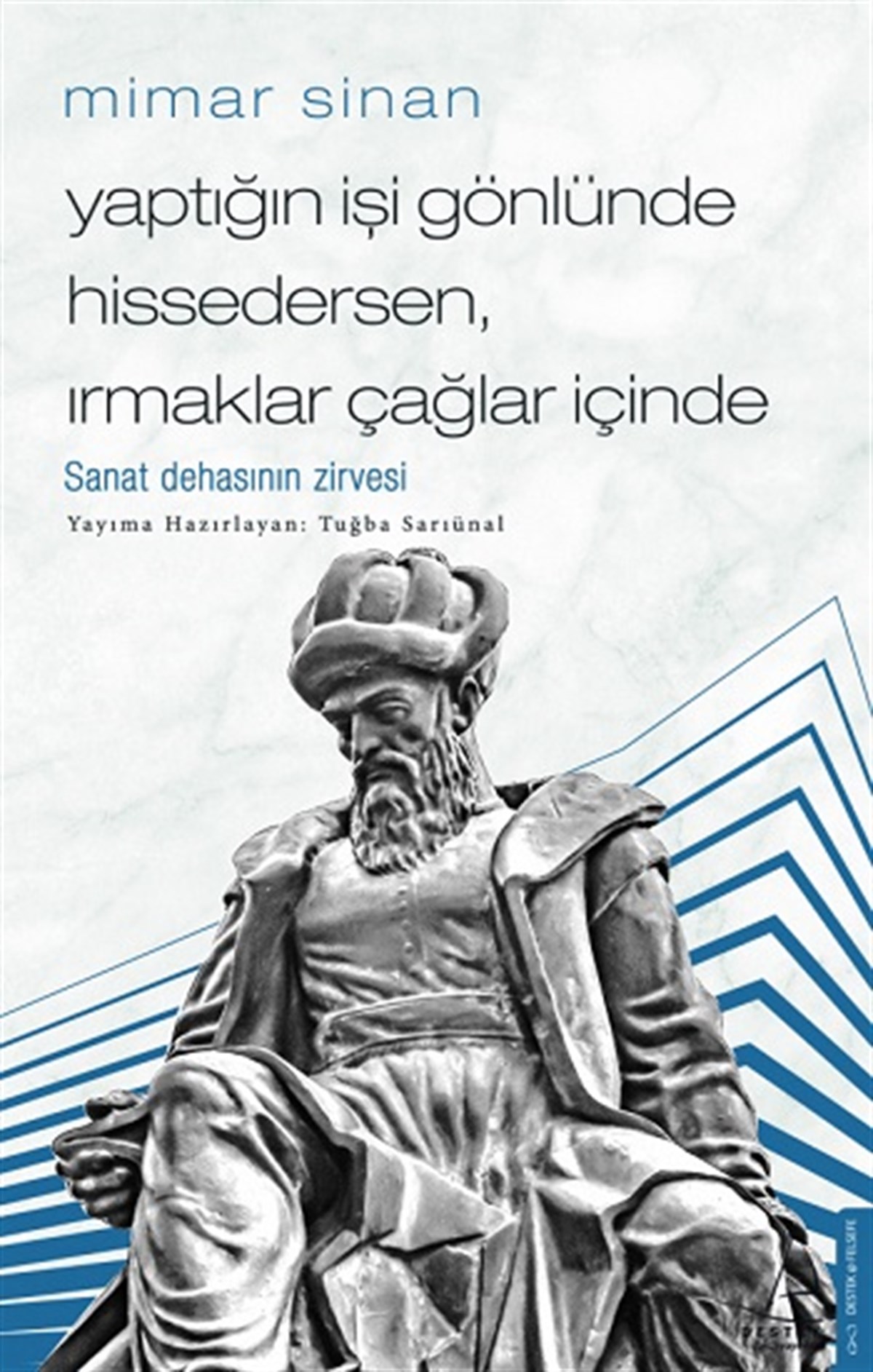 Mimar Sinan - Yaptığın İşi Gönlünde Hissedersen, Irmaklar Çağlar İçinde