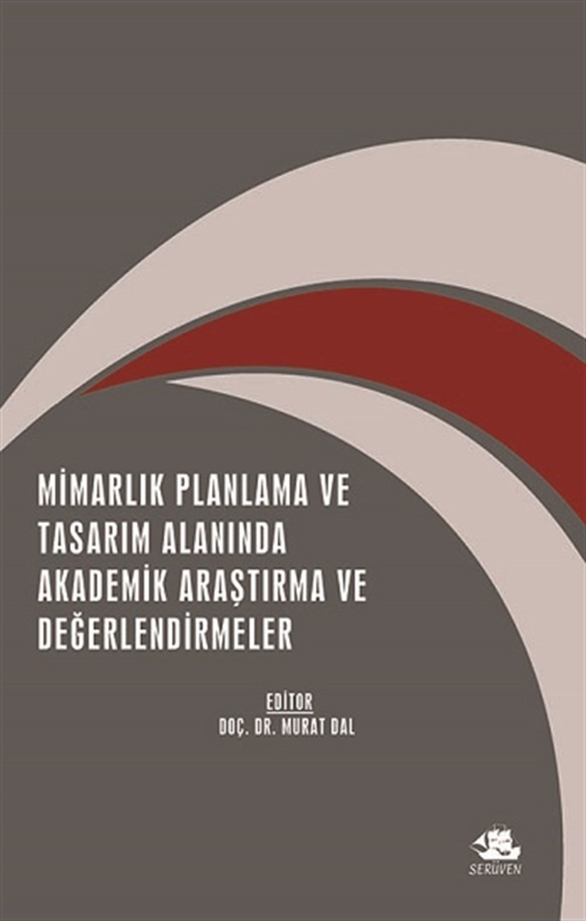 Mimarlik Planlama Ve Tasarim Alanında Akademik Araştırma Ve Değerlendirmeler- Aralık 2021