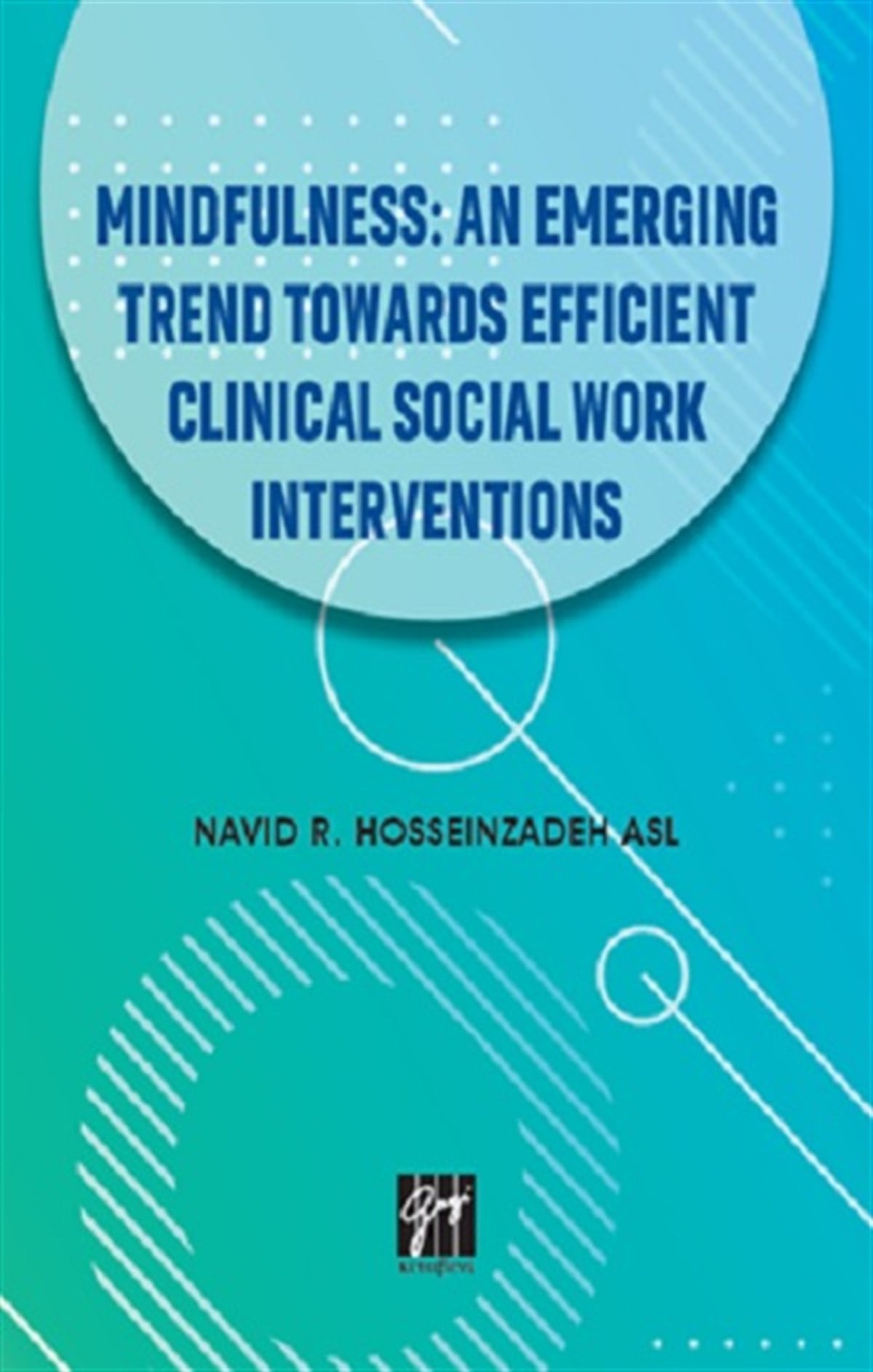 Mindfullness An Emerging Trend Towards Efficient Clinical Social Work Interventions