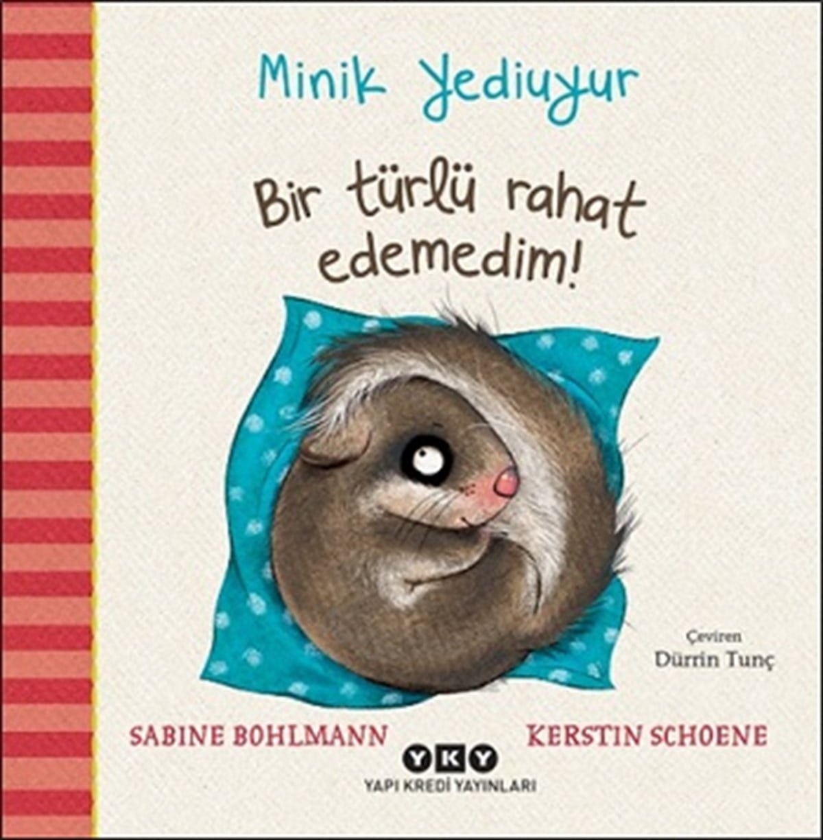 Minik Yediuyur – Bir Türlü Rahat Edemedim! (Ciltli)