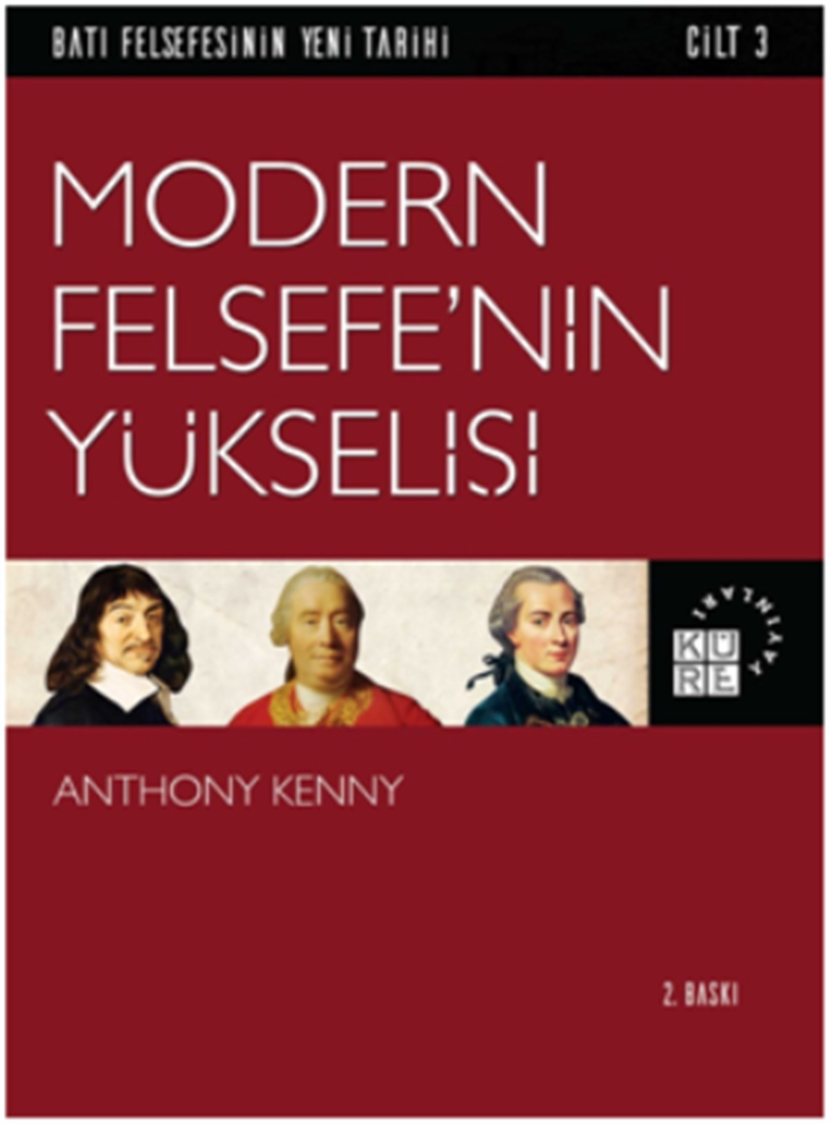 Modern Felsefe’nin Yükselişi Batı Felsefesinin Yeni Tarihi 3. Cilt