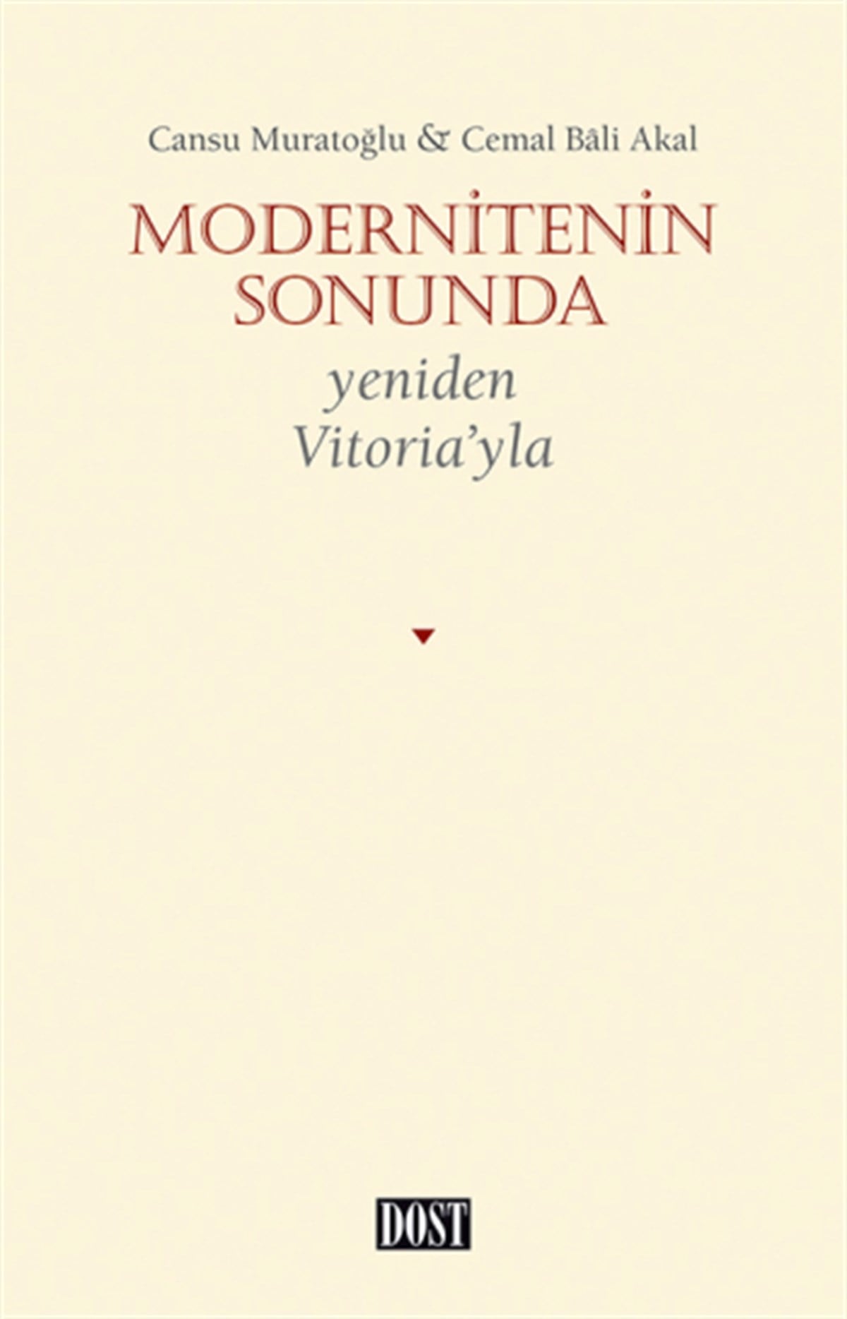 Modernitenin Sonunda Yeniden Vitoria’yla
