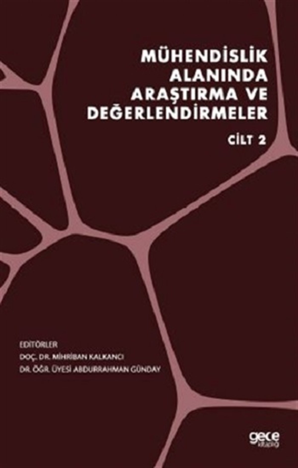 Mühendislik Alanında Araştırma ve Değerlendirmeler Cilt 2