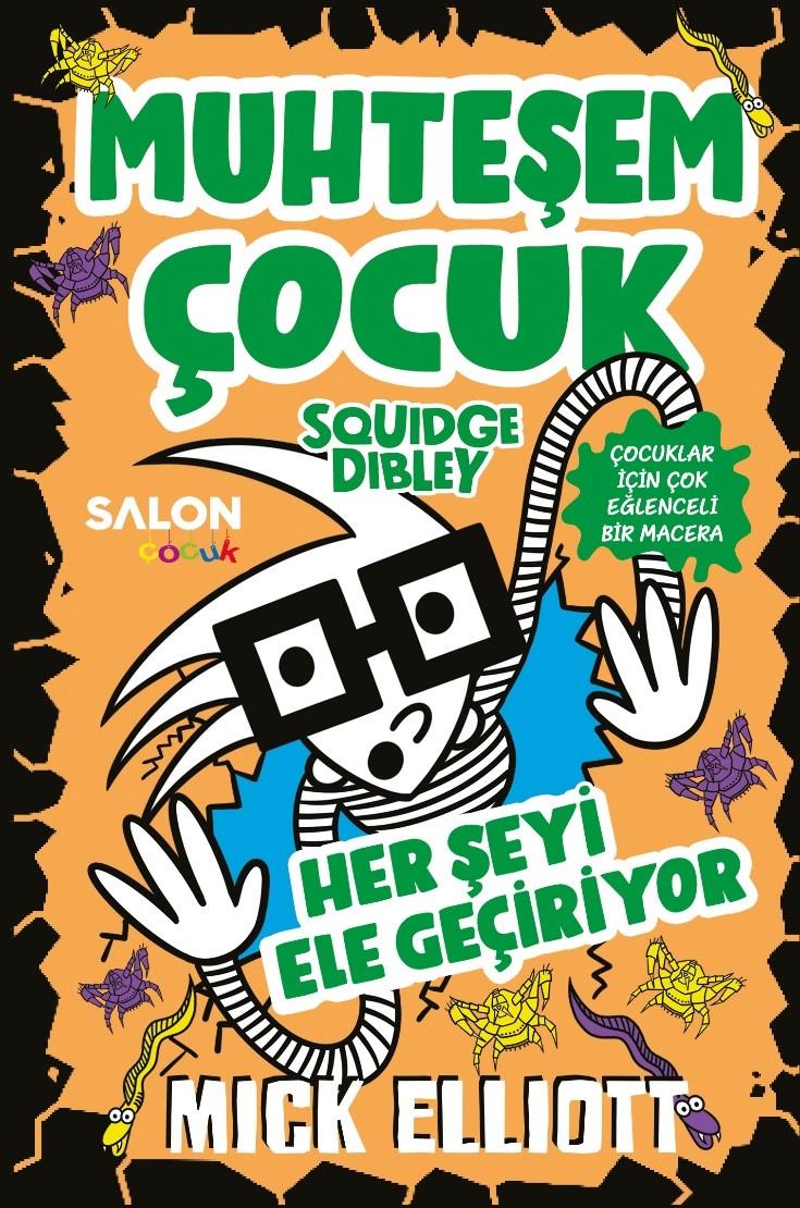 Muhteşem Çocuk Squidge Dibley (3. Kitap)