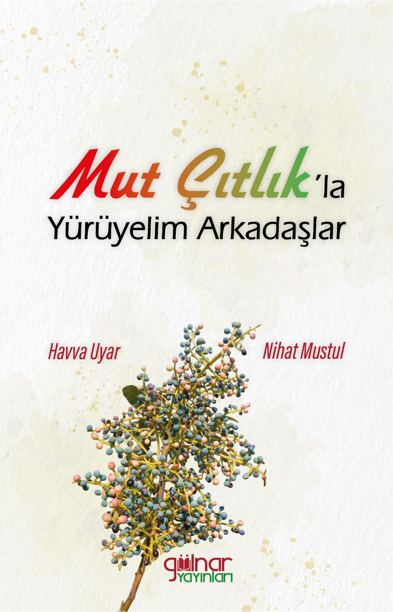 Mut Çıtlık’la Yürüyelim Arkadaşlar