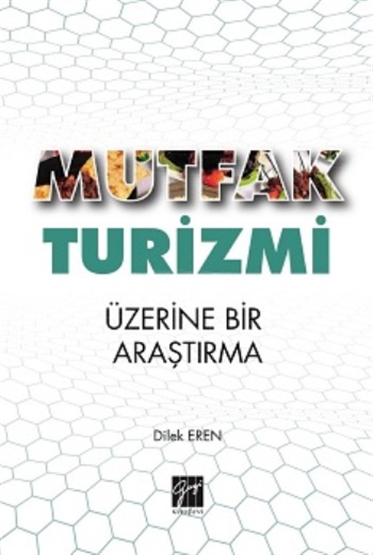 Mutfak Turizmi Üzerine Bir Araştırma