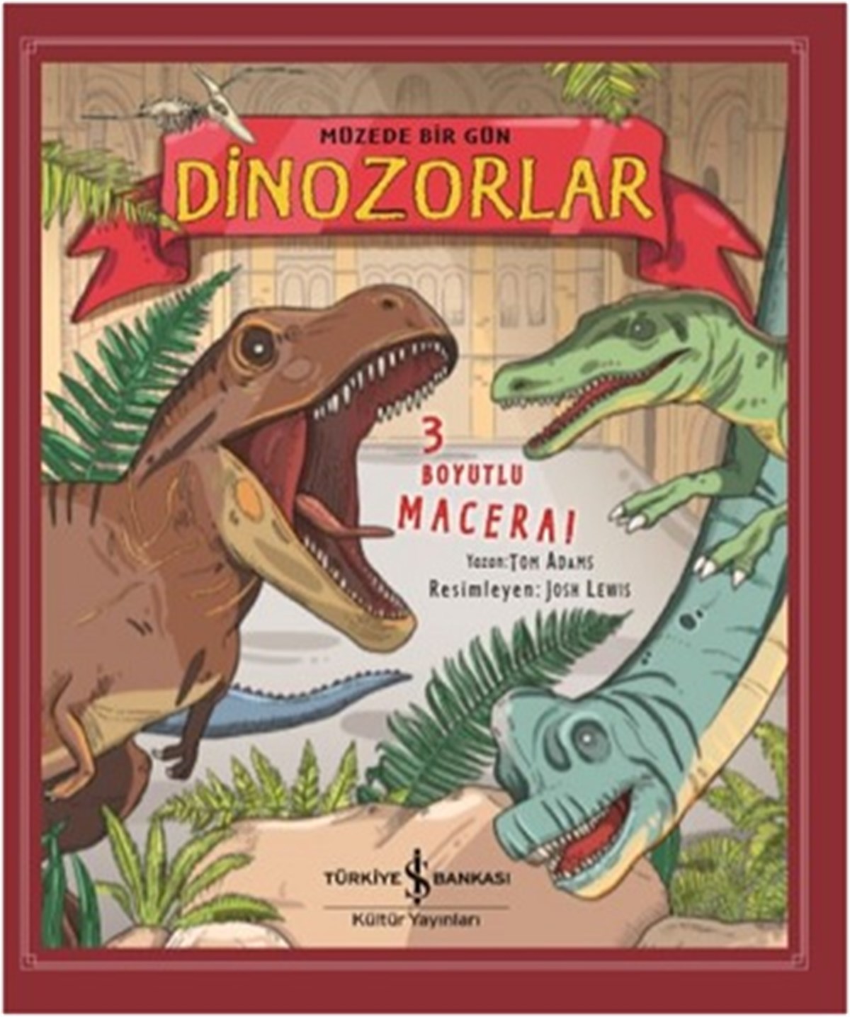 Müzede Bir Gün Dinozorlar (3 Boyutlu)  (Ciltli)