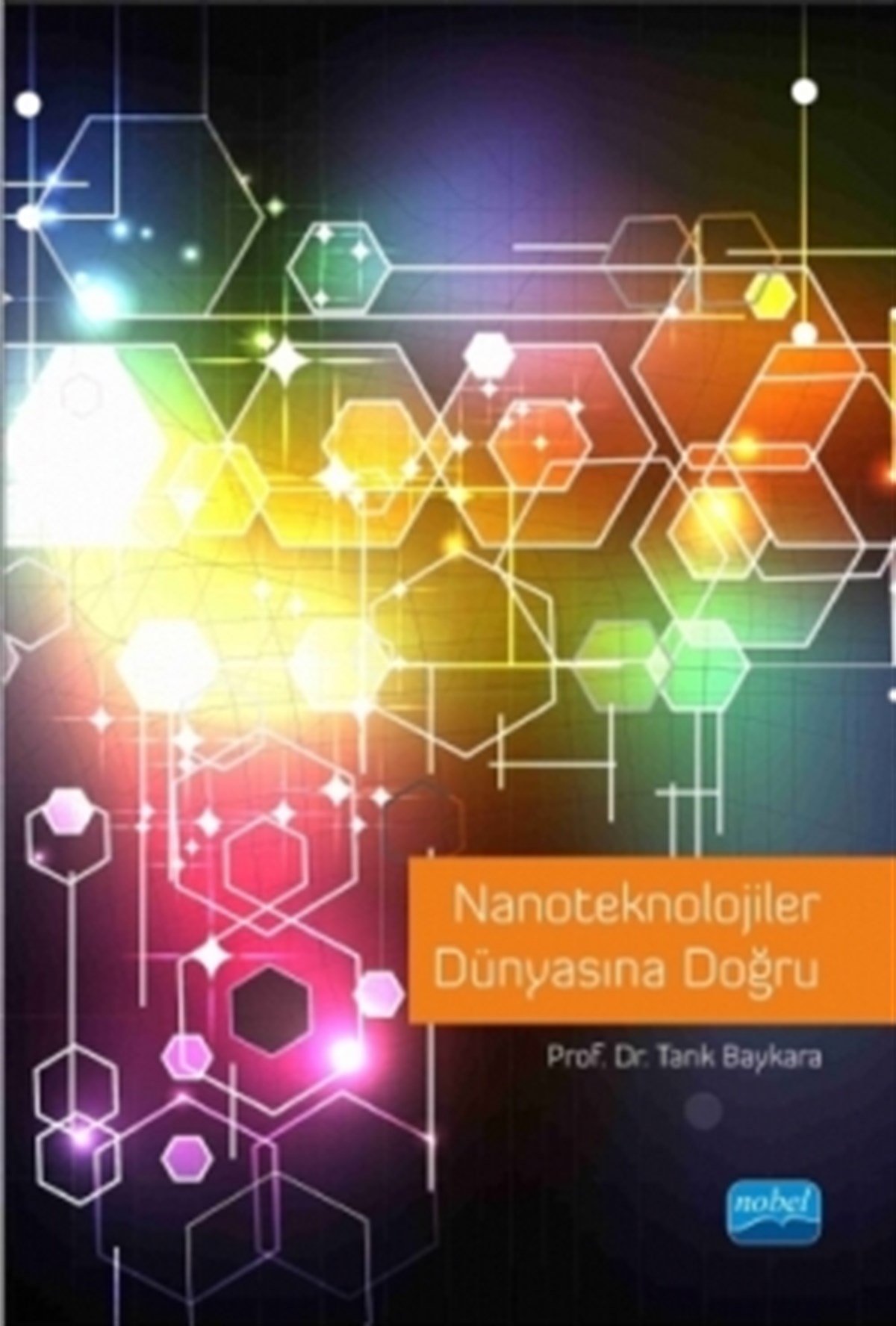 NANOTEKNOLOJİLER DÜNYASINA DOĞRU