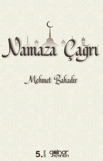 Namaza Çağrı Ve Namazı Hızlı Kılmak