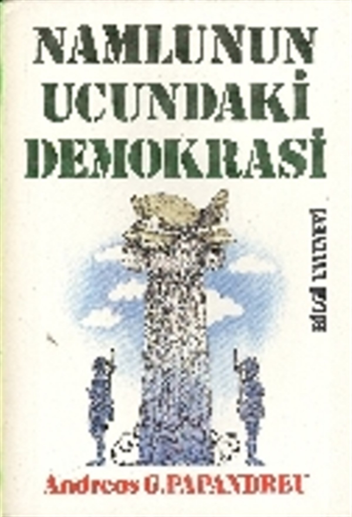 Namlunun Ucundaki Demokrasi