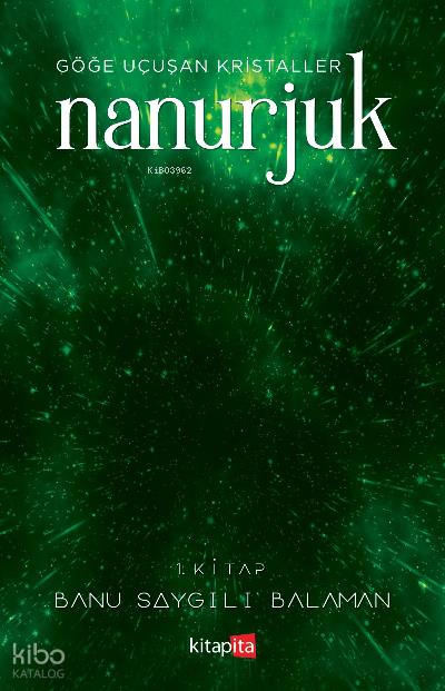 Nanurjuk 1 / Göğe Uçuşan Kristaller