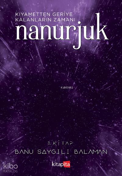 Nanurjuk 3 / Kıyametten Geriye Kalanların Zamanı