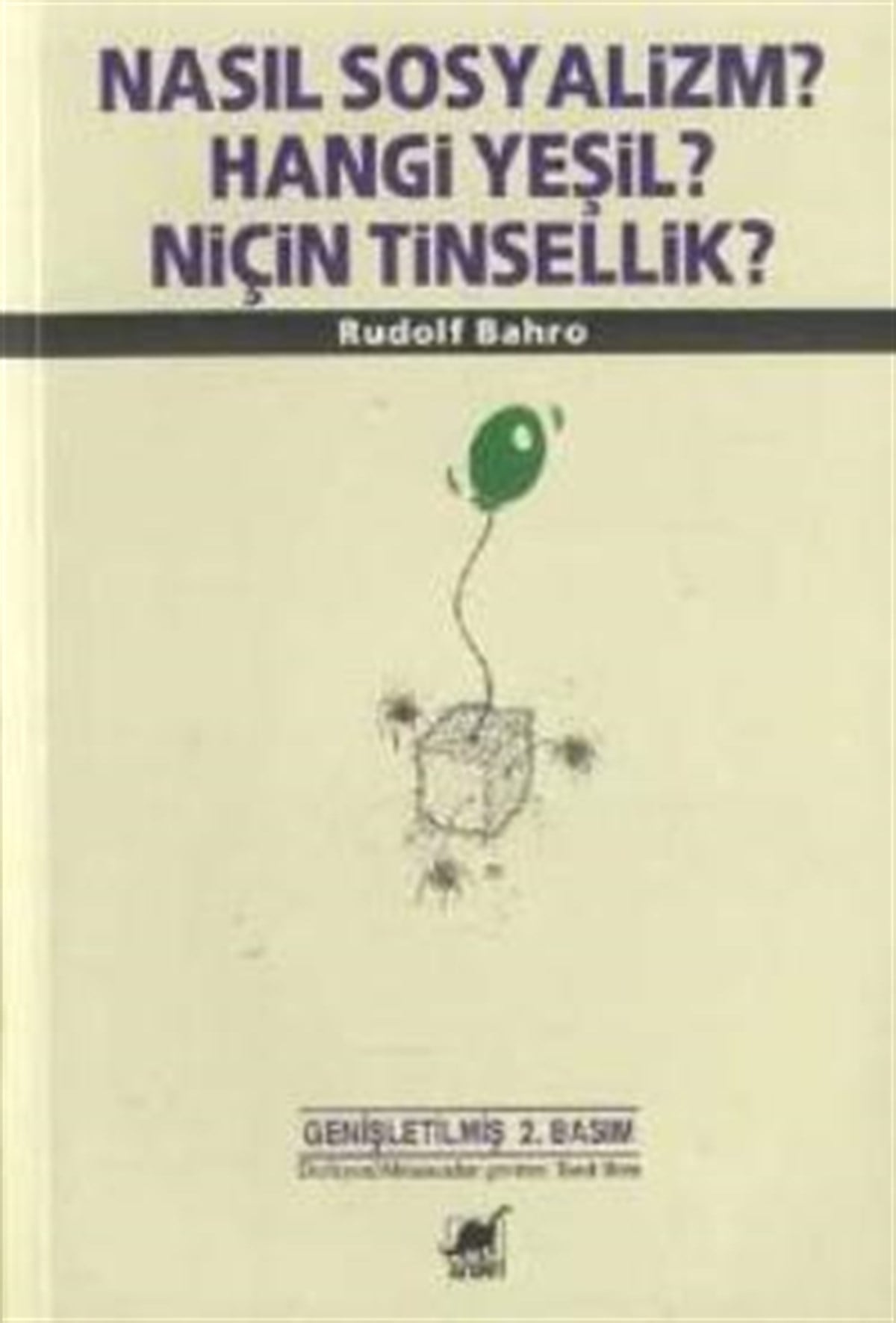 Nasıl Sosyalizm? Hangi Yeşil? Niçin Tinsellik?