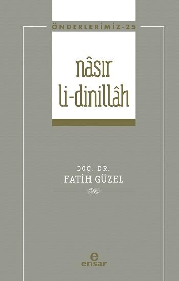 Nasır Li-Dinillah (Önderlerimiz-25)