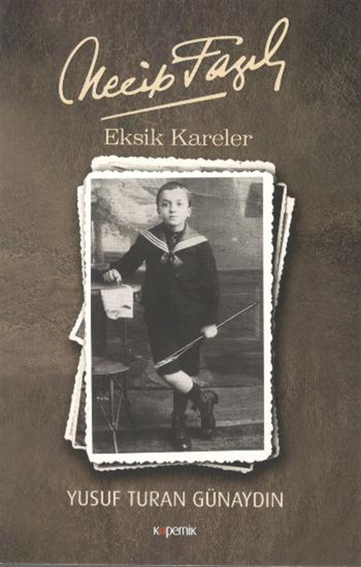 Necip Fazıl Eksik Kareler