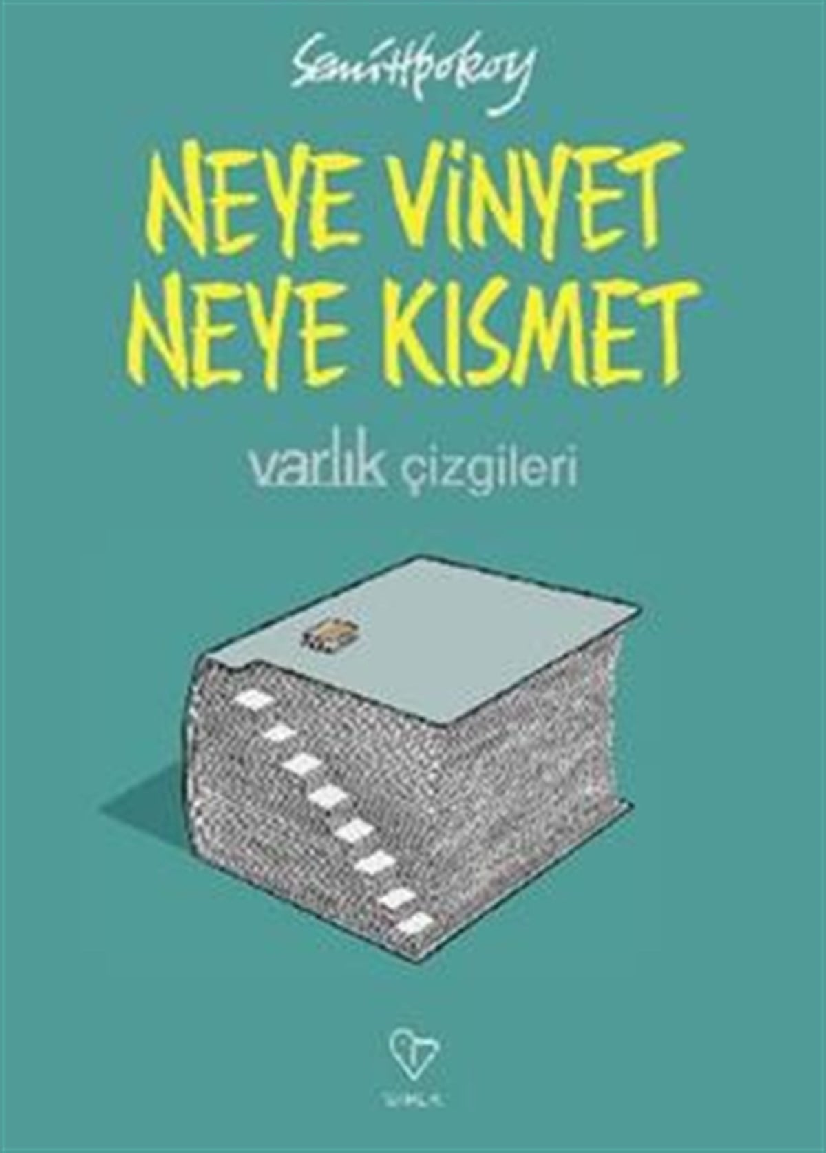 Neye Vinyet Neye Kısmet