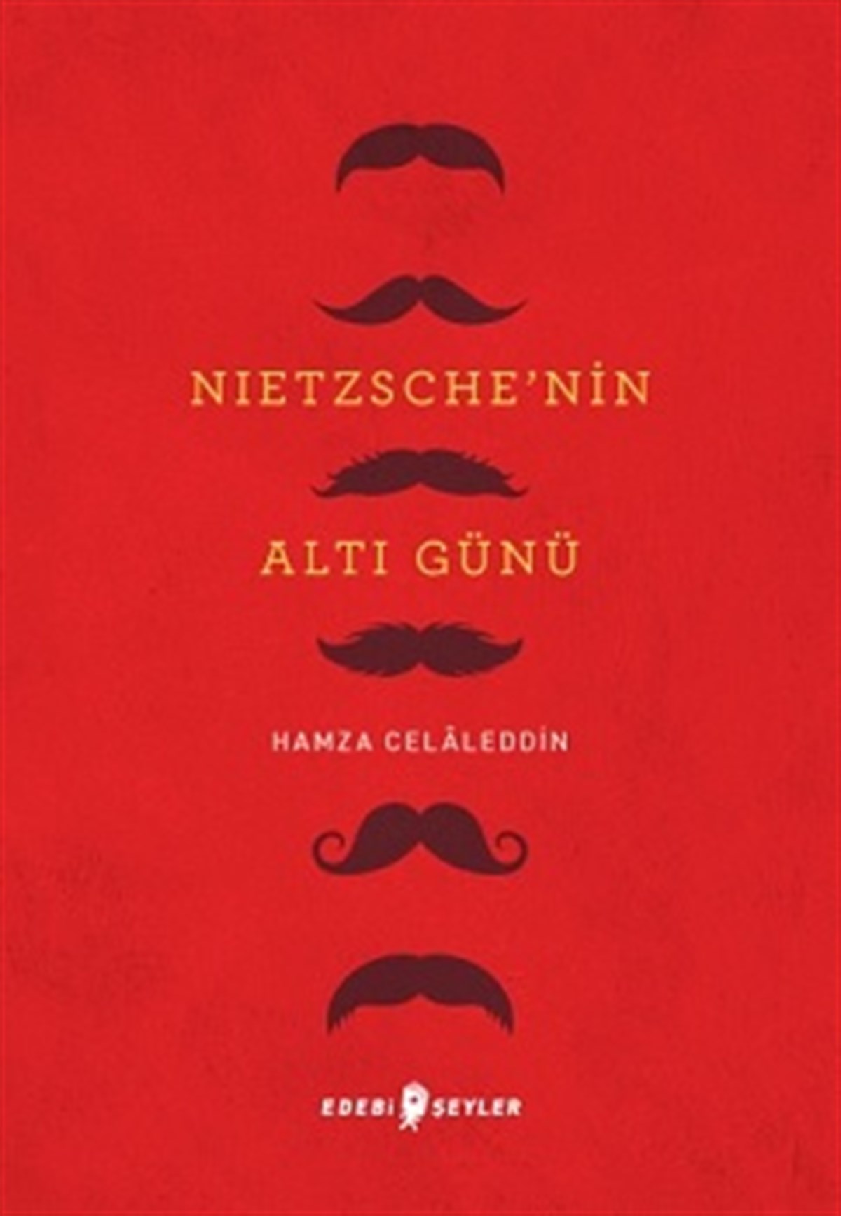 Nietzsche’nin Altı Günü
