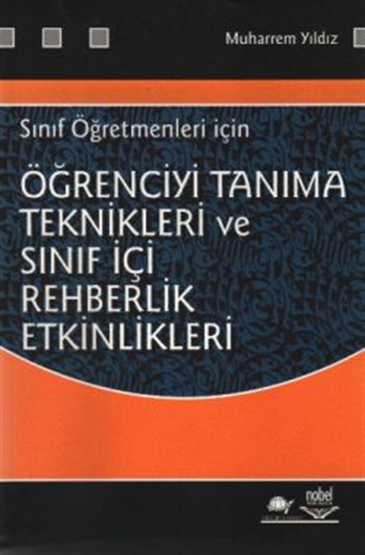 Öğrenciyi Tanıma Teknikleri ve Sınıf İçi Rehberlik Etkinlikleri