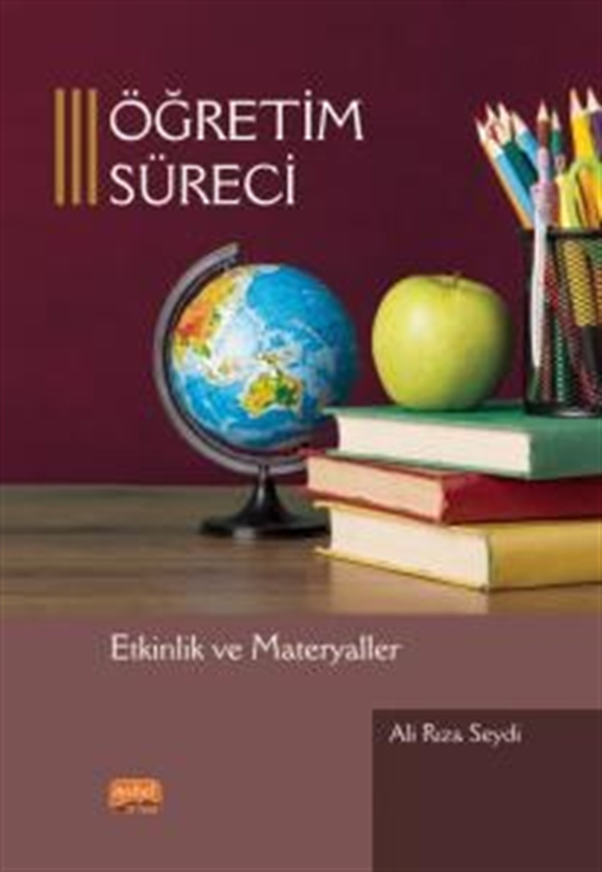 Öğretim Süreci Etkinlik ve Materyaller (Ciltli)