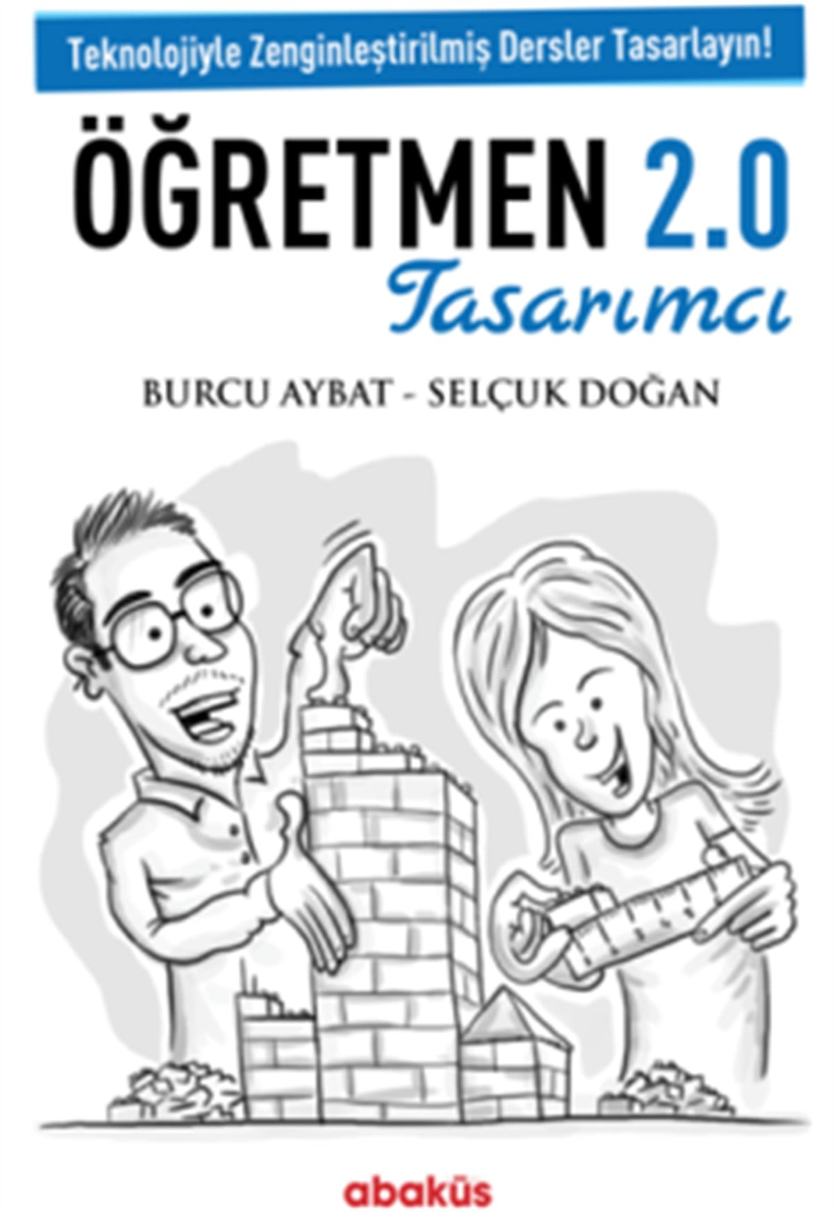 Öğretmen 2.0 Tasarımcı - Teknolojiyle Zenginleştirilmiş Dersler Tasarlayın!