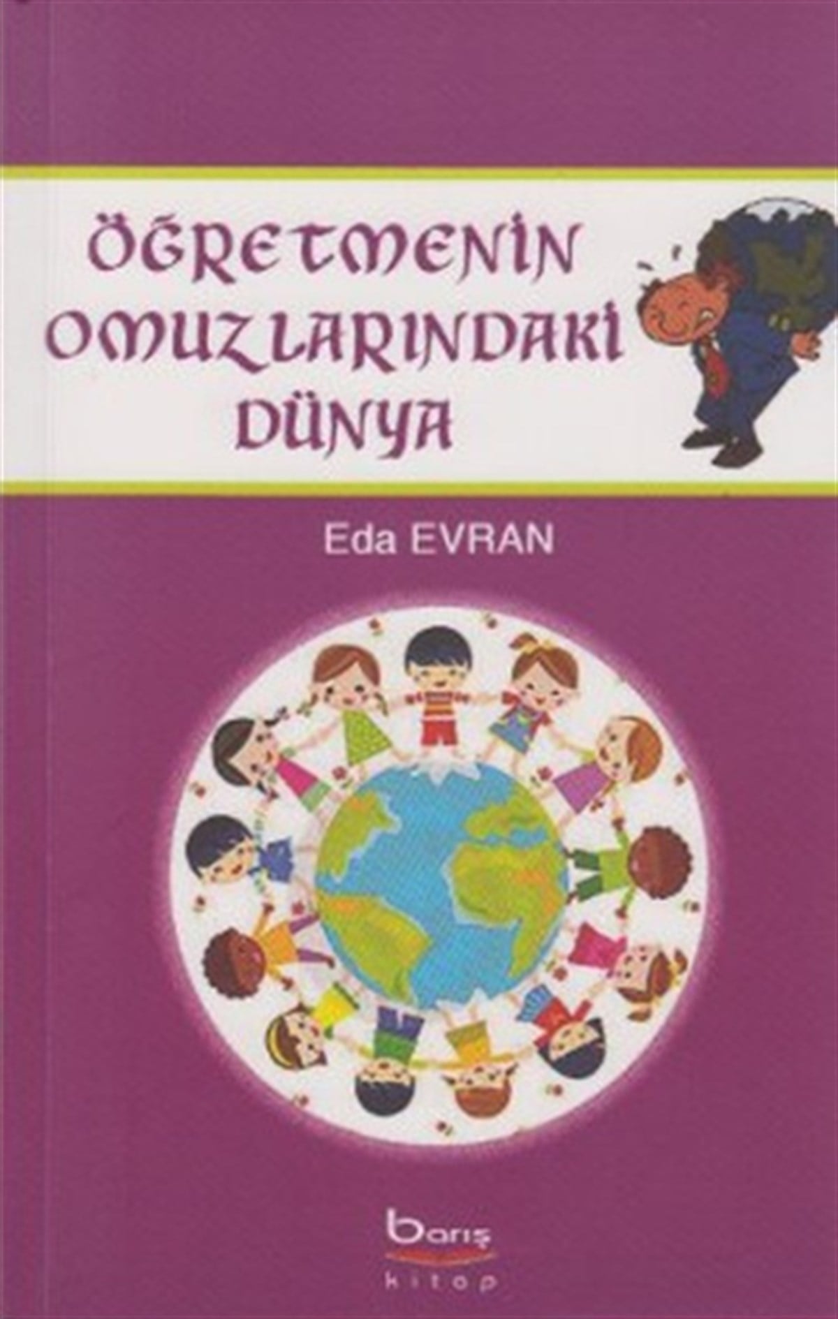 Öğretmenin Omuzlarındaki Dünya
