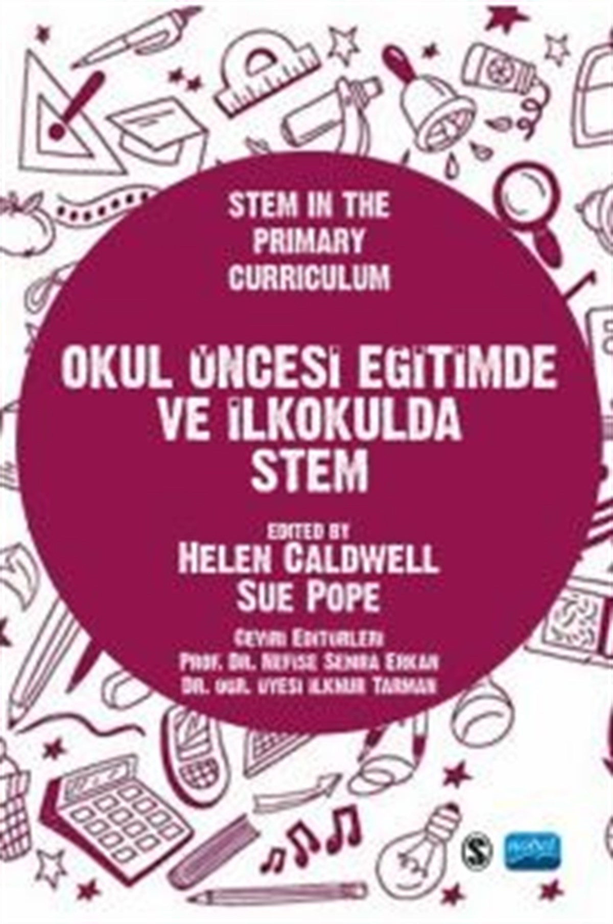 Okul Öncesi Eğitimde Ve İlkokulda STEM / Stem In The Primary Curriculum