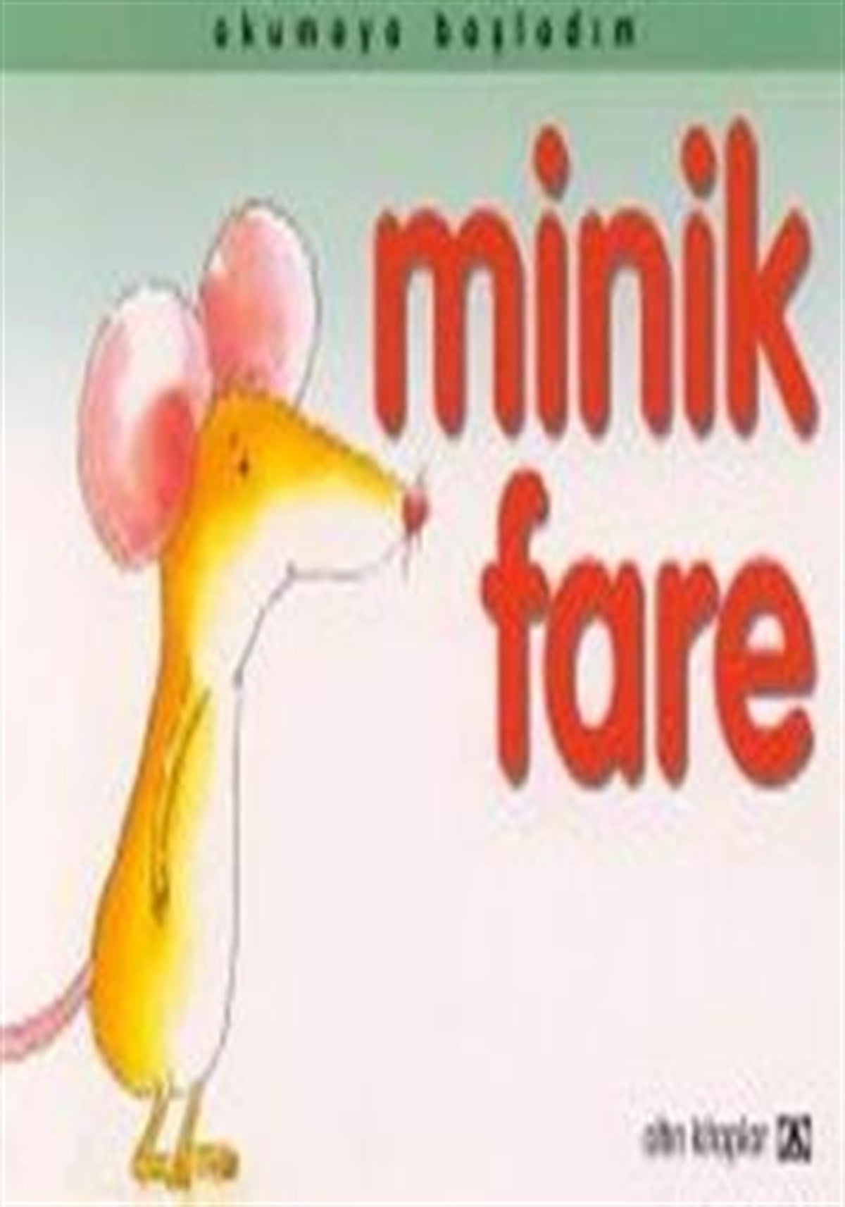 Okumaya Başladım Minik Fare