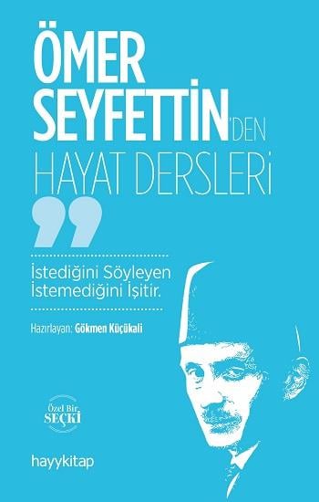 Ömer Seyfettin’den Hayat Dersleri