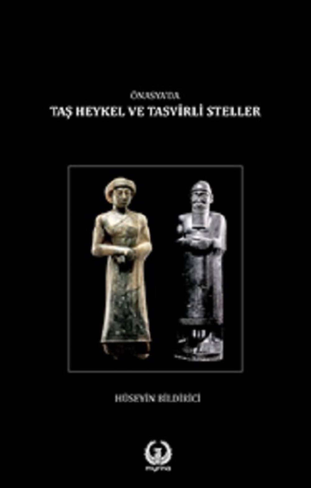 Ön Asya’da Taş Heykel ve Tasvirli Steller (Ciltli)