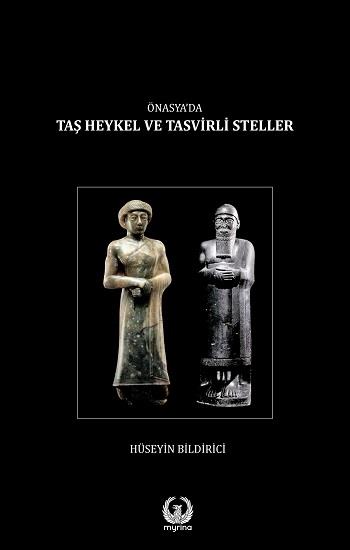 Önasya’da Taş Heykel ve Tasvirli Steller