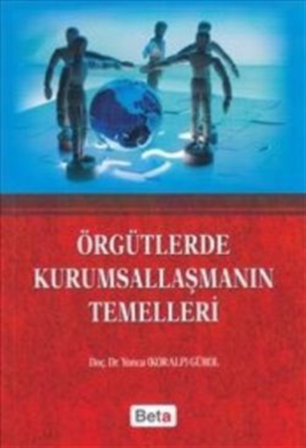 Örgütlerde Kurumsallaşmanın Temelleri