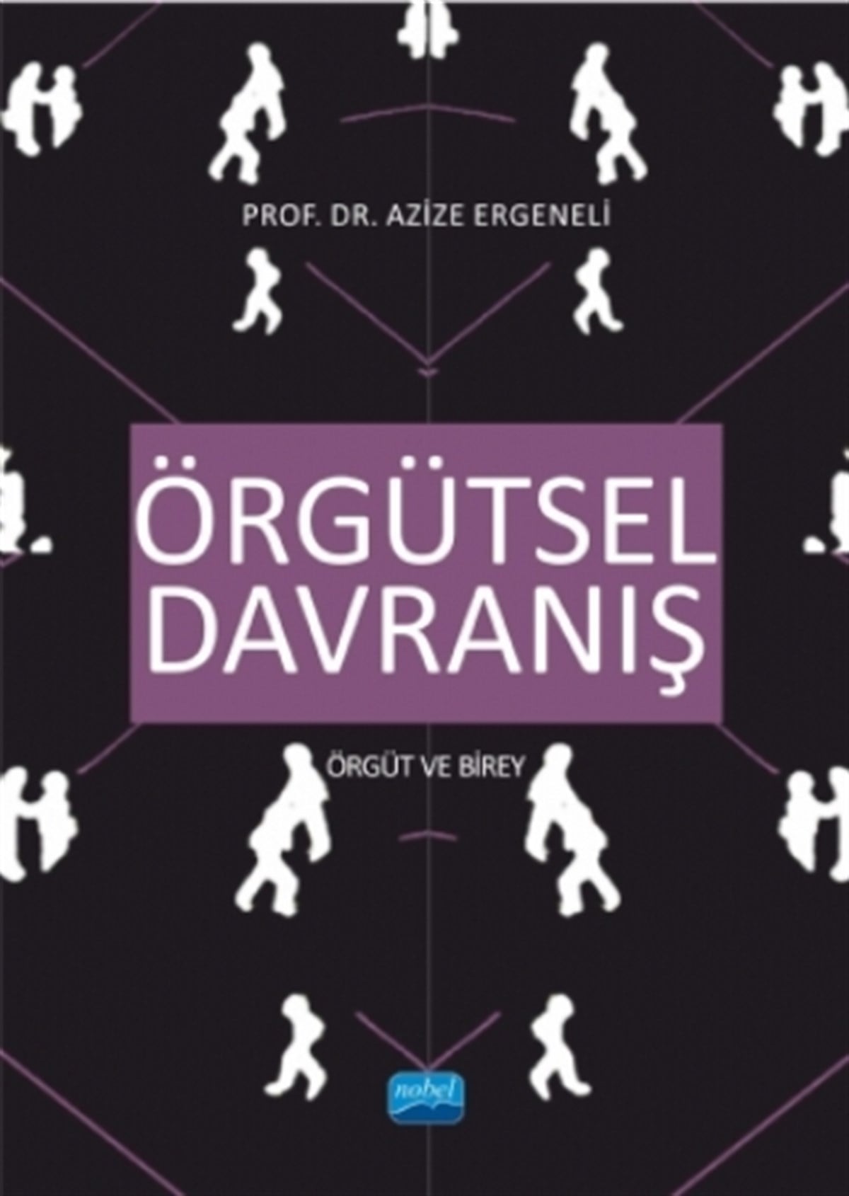 Örgütsel Davranış - Örgüt ve Birey