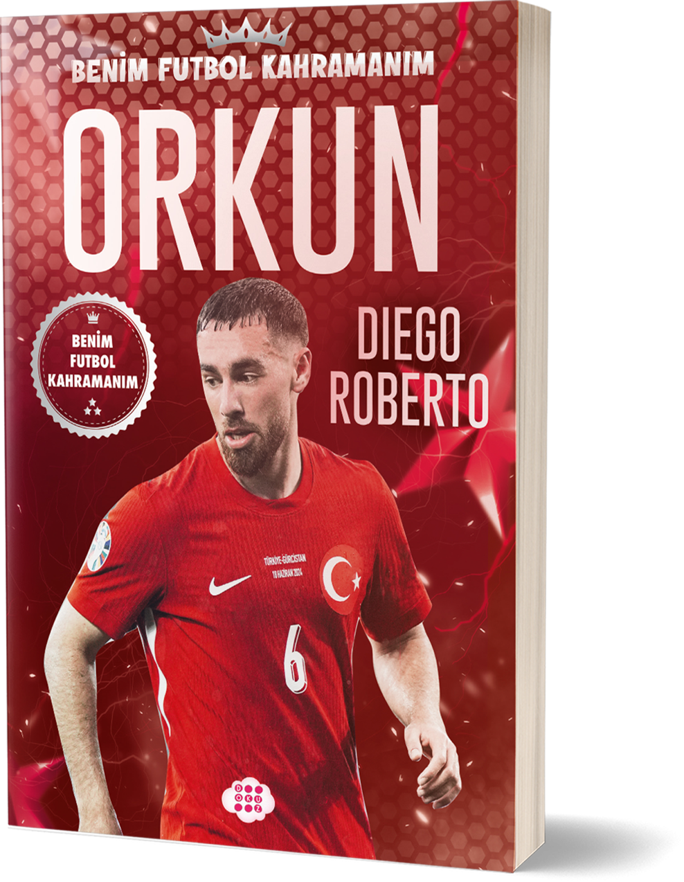 Orkun Kökçü– Benim Futbol Kahramanım