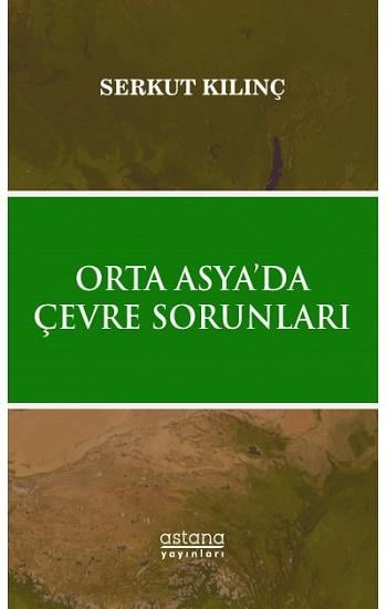 Orta Asya’da Çevre Sorunları