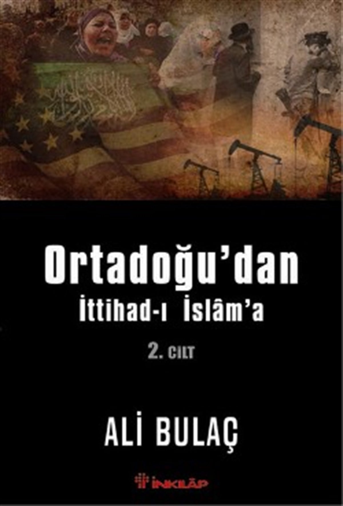 Ortadoğu’dan İttihad-ı İslam’a 2. Cilt