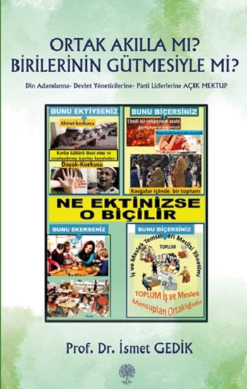 Ortak Akılla Mı? Birilerinin Gütmesiyle Mi?