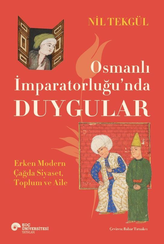 Osmanlı  İmparatorluğu’nda Duygular