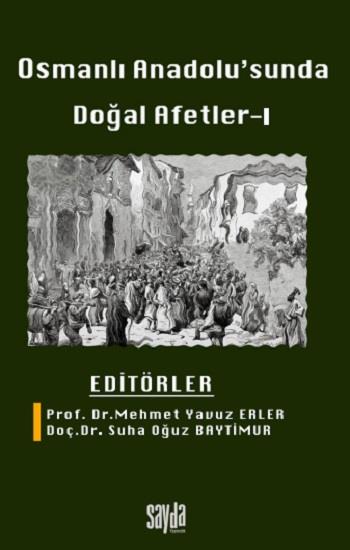 Osmanlı Anadolu'sunda Doğal Afetler -1