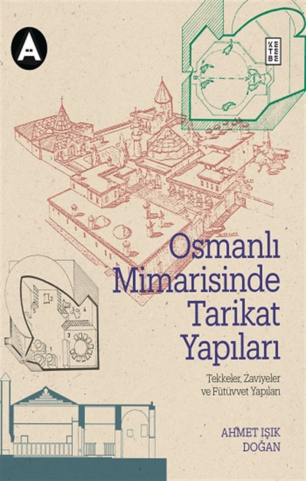 Osmanlı Mimarisinde Tarikat Yapıları (Sıvama sert kapak )