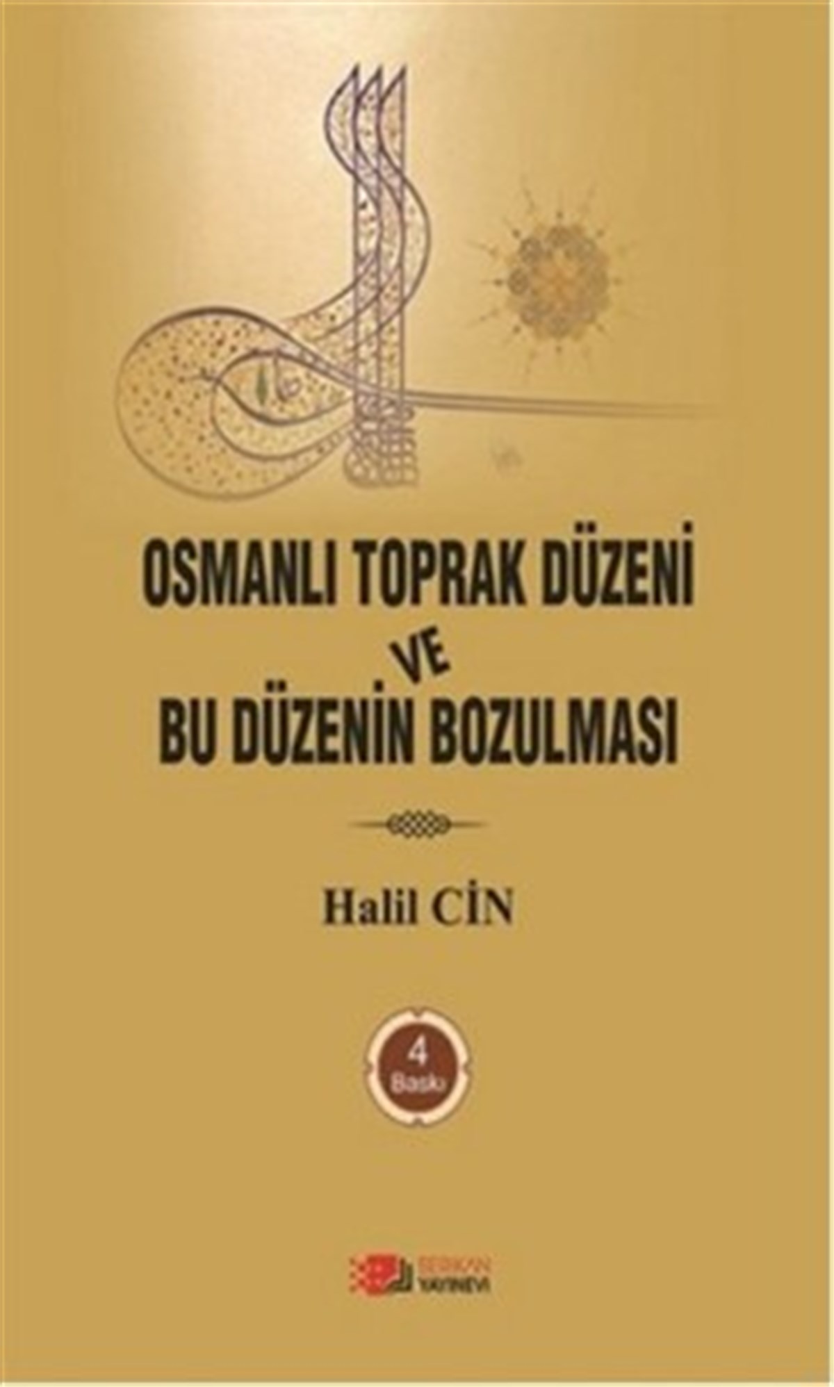 Osmanlı Toprak Düzeni ve Bu Düzenin Bozulması