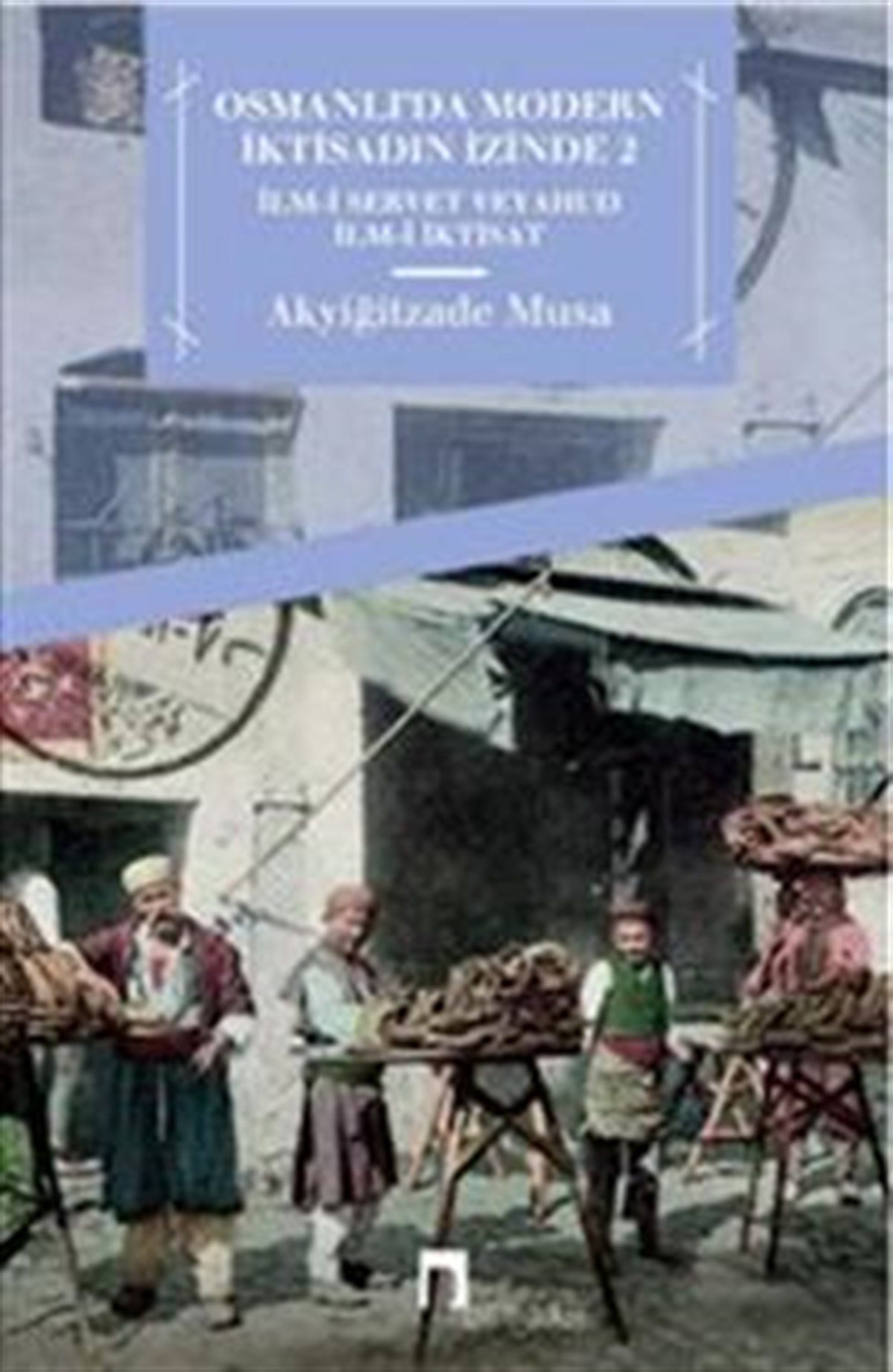 Osmanlıda Modern İktisadın İzinde 2