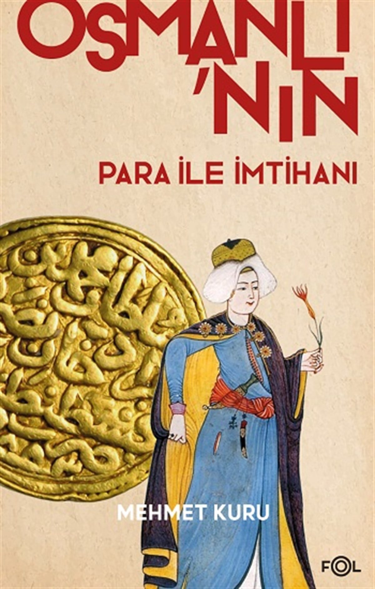 Osmanlı’nın Para ile İmtihanı