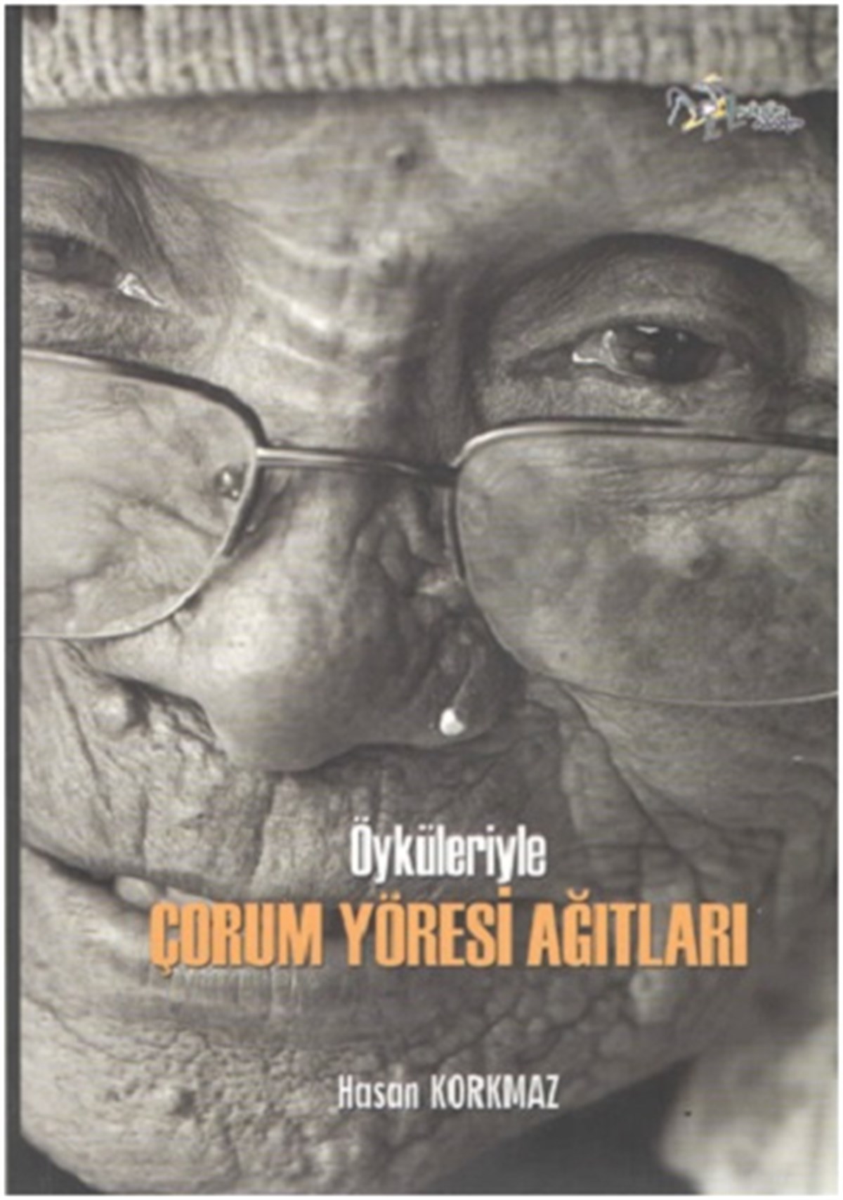 Öyküleriyle Çorum Yöresi Ağıtları