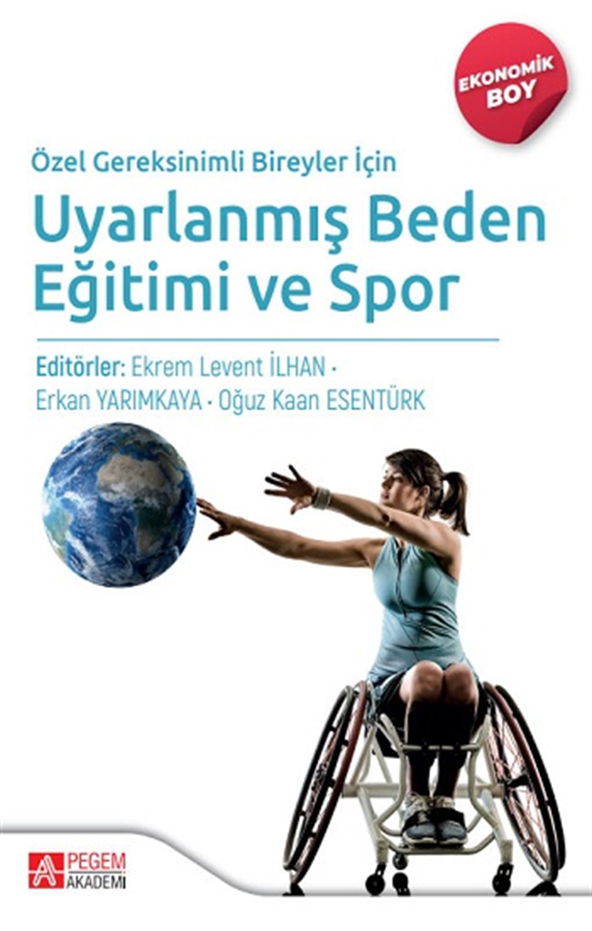 Özel Gereksinimli Bireyler İçin Uyarlanmış Beden Eğitimi ve Spor (Ekonomik Boy)