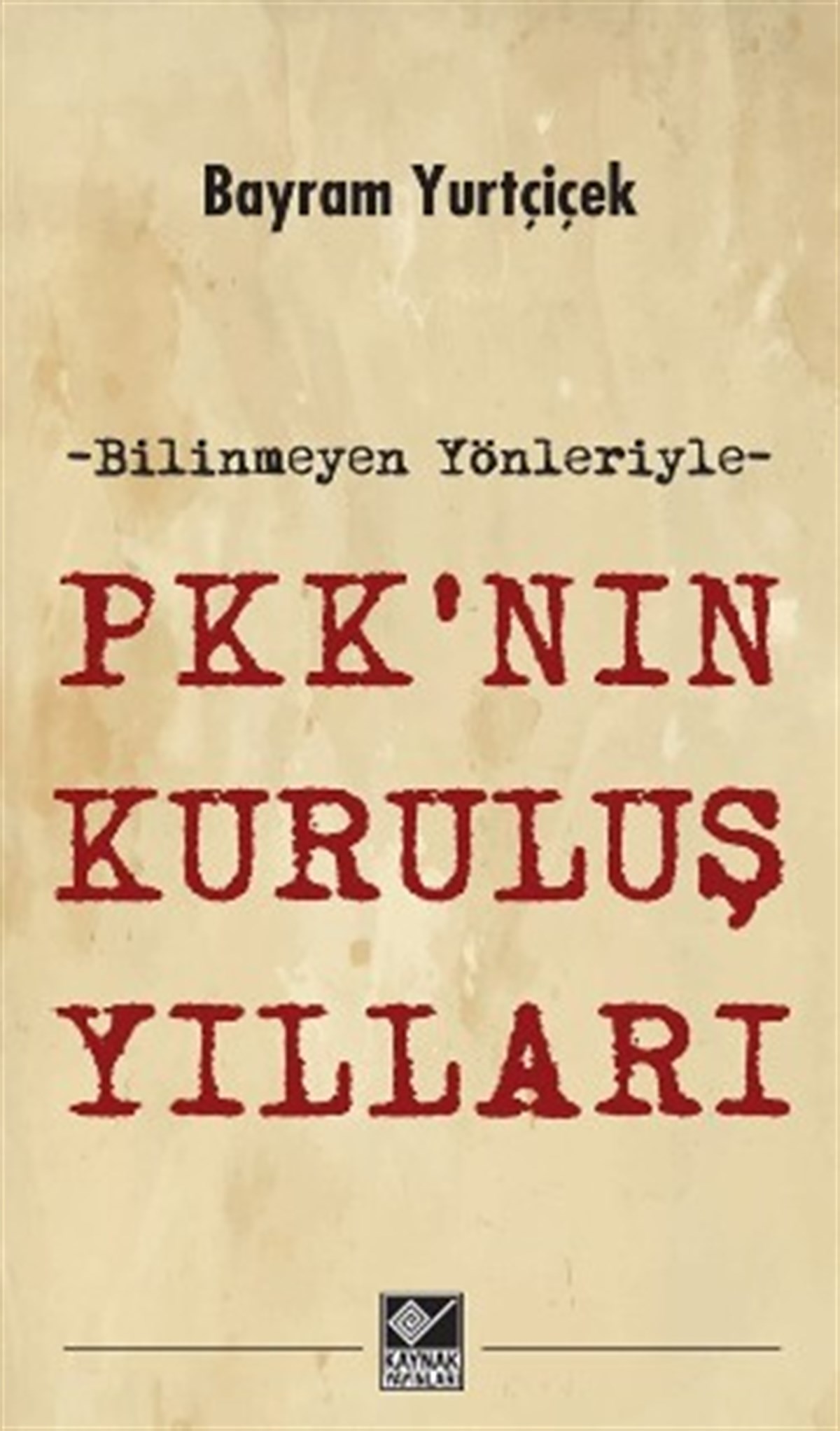 P KK'nın Kuruluş Yılları