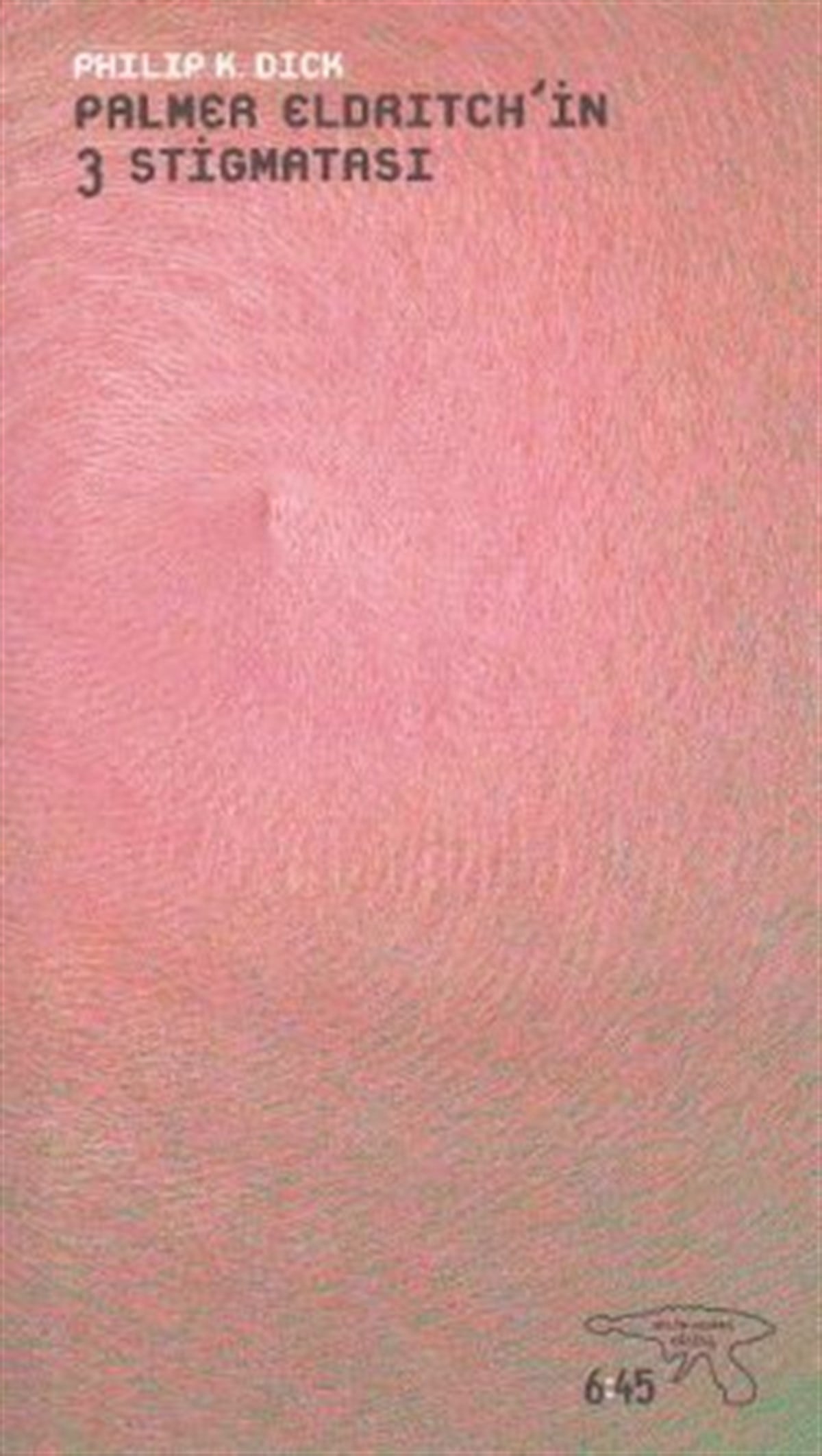Palmer Eldritch’in 3 Stigmatası