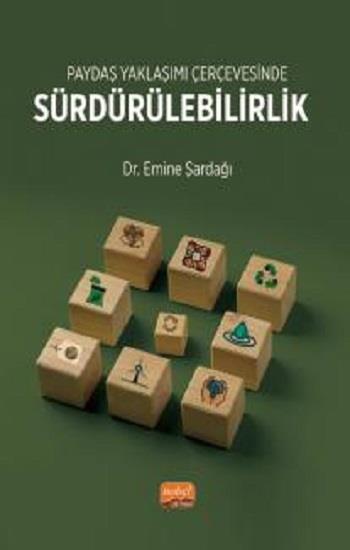 Paydaş Yaklaşımı Çerçevesinde Sürdürülebilirlik