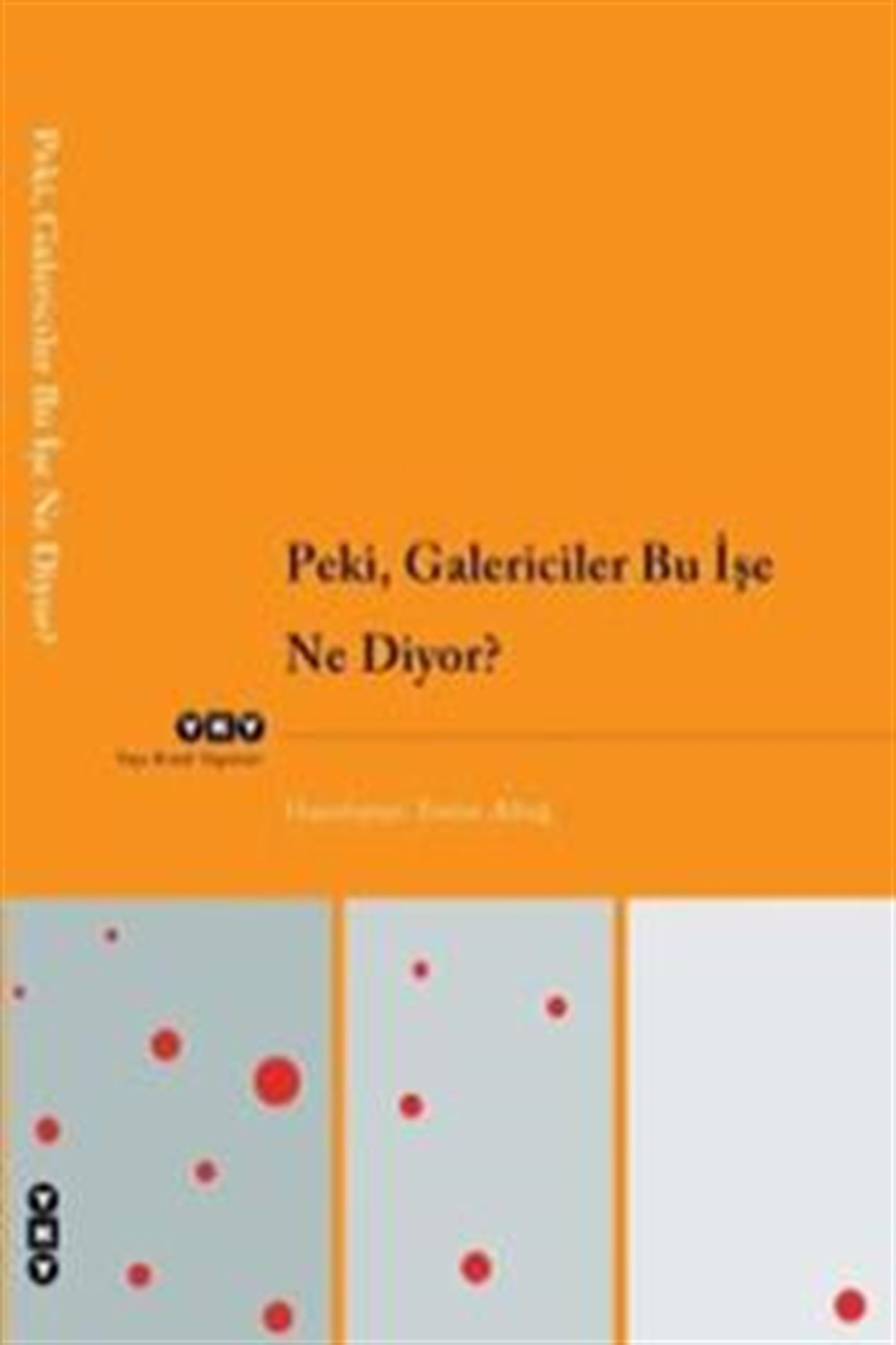 Peki, Galericiler Bu İşe Ne Diyor?