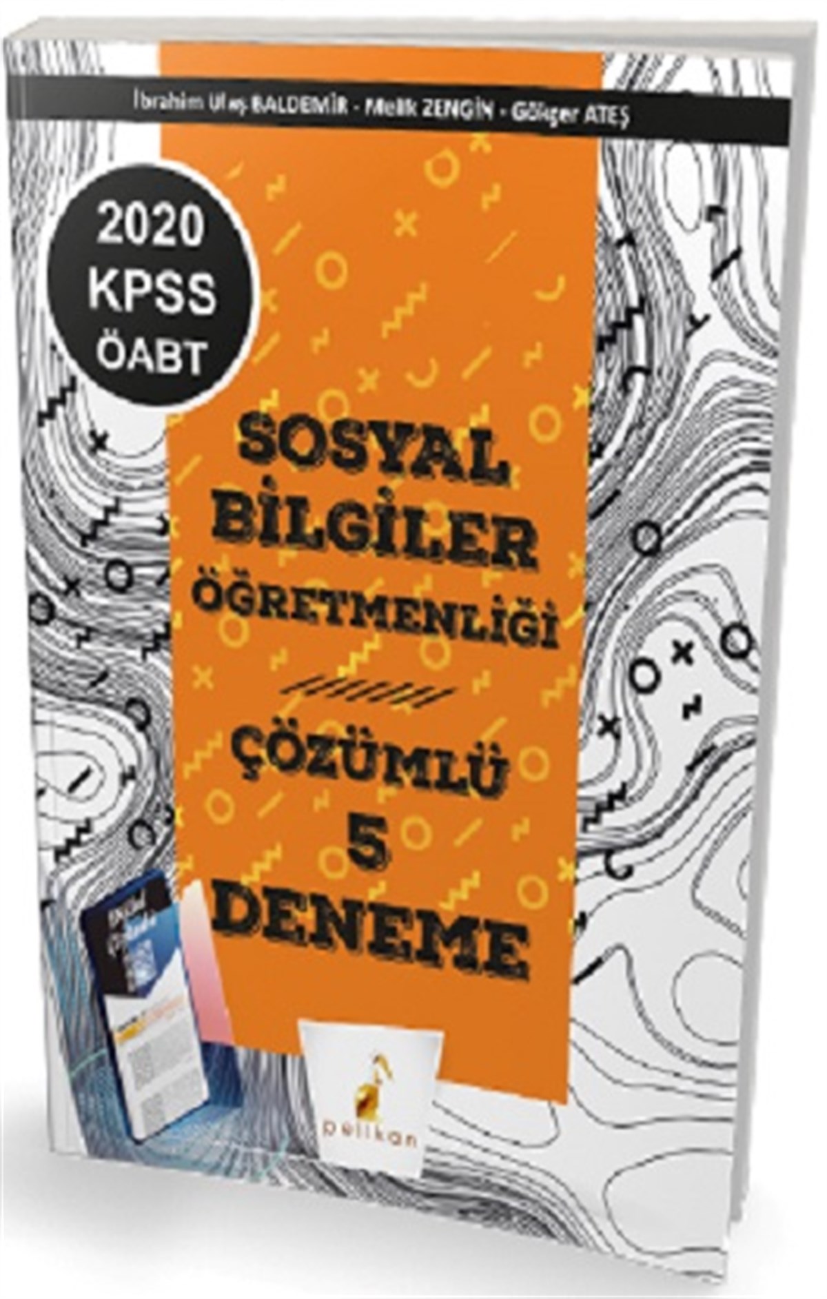 Pelikan Yayınevi 2020 KPSS ÖABT Sosyal Bilgiler Öğretmenliği Dijital Çözümlü 5 Deneme Sınavı